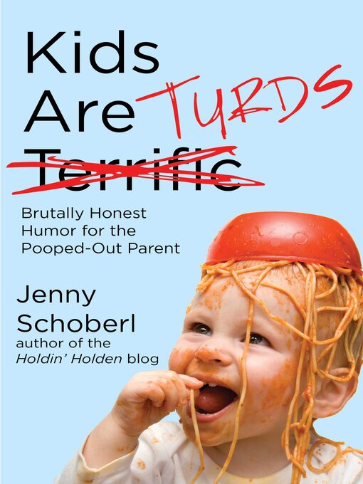 Title details for Kids Are Turds by Jenny Schoberl - Available